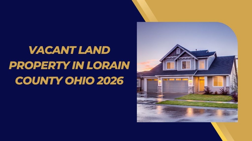 Vacant Land Property in Lorain County Ohio 2026