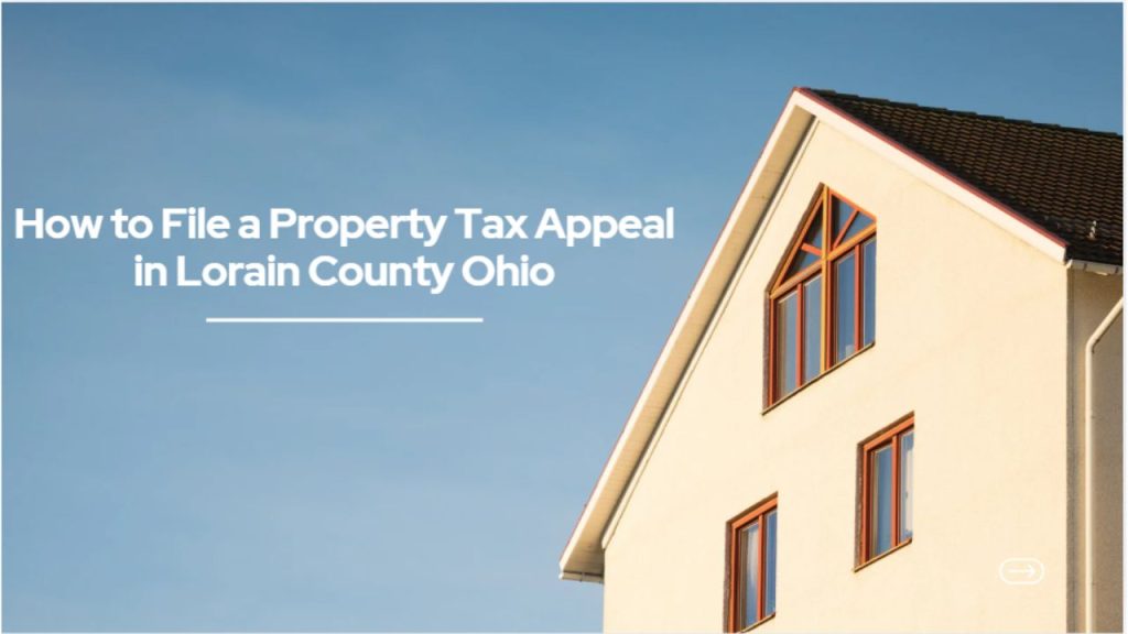 How to File a Property Tax Appeal in Lorain County Ohio